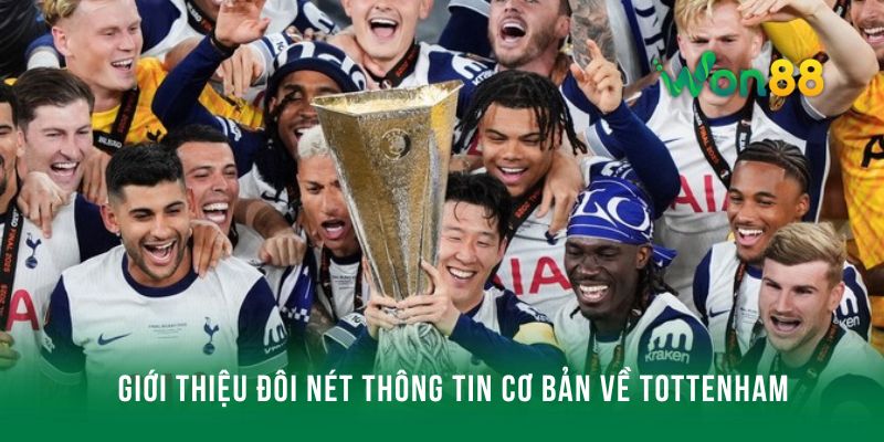 Giới thiệu đôi nét thông tin cơ bản về Tottenham
