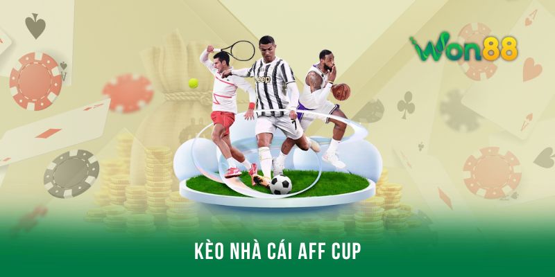 Kèo nhà cái AFF Cup - Cập nhật thông tin hữu ích 2025 