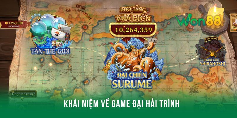 Khái niệm về game đại hải trình