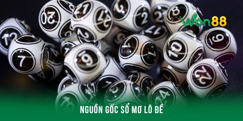 Khám phá về sự ra đời của sổ mơ lô đề