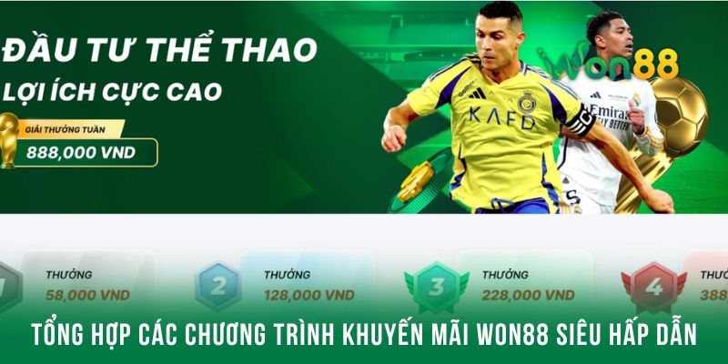 Một số chương trình khuyến mãi WON88 siêu hấp dẫn