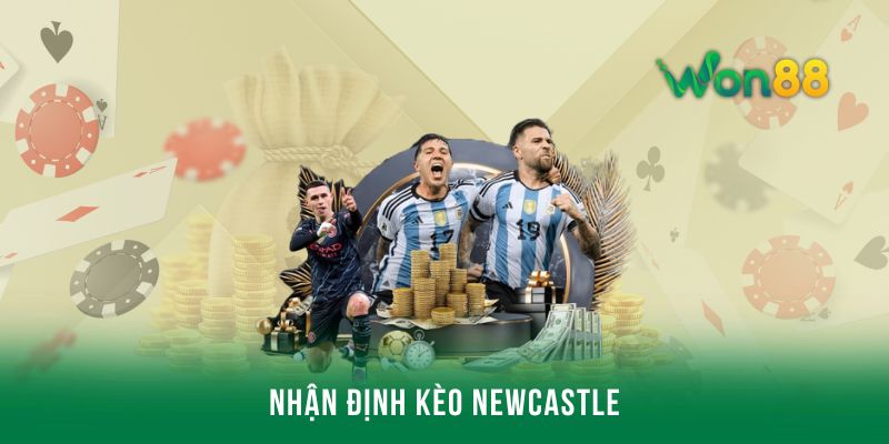 Nhận định kèo Newcastle - Cập nhật thông tin hữu ích 2025