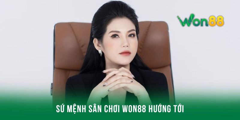 Sứ mệnh sân chơi Won88 hướng tới